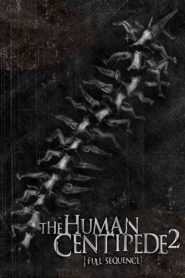 The Human Centipede 2 (Full Sequence)